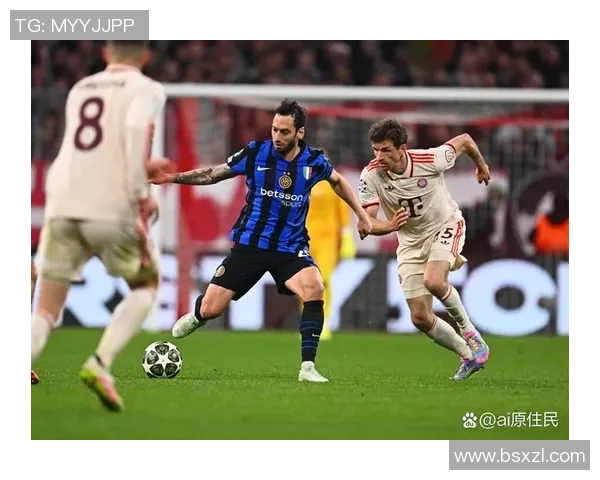 中超精彩对决国米与拜仁战成平局乌龙球成比赛转折点